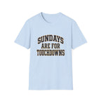 Sundays Are For Touchdowns T-Shirt