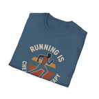 Running Cheaper Than Therapy T-Shirt
