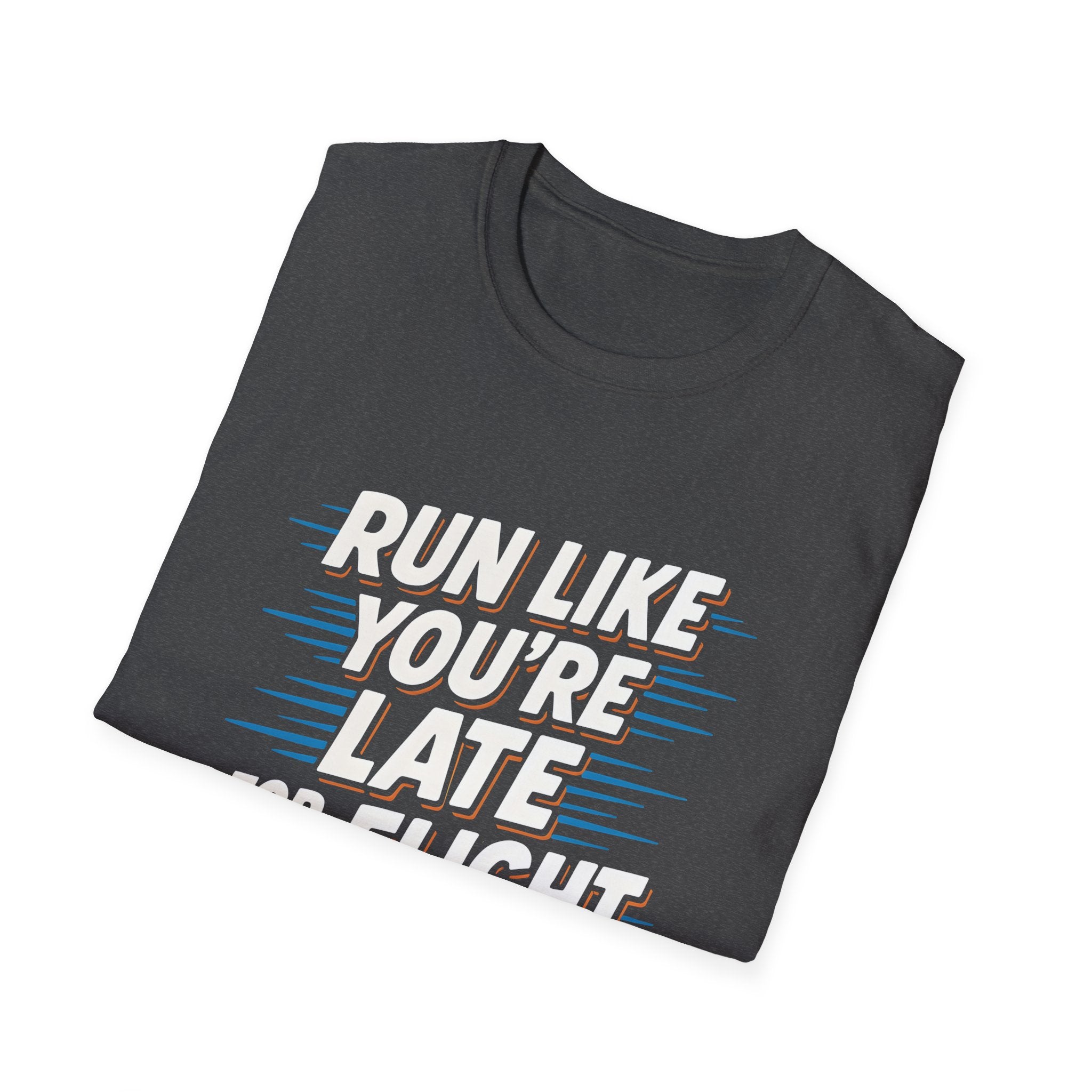 Run Like You're Late T-Shirt