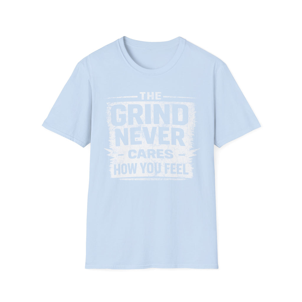 The Grind Never Cares Dark Tee