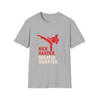 Kick Harder Breathe Smarter T-Shirt