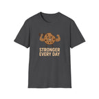 Stronger Every Day T-Shirt
