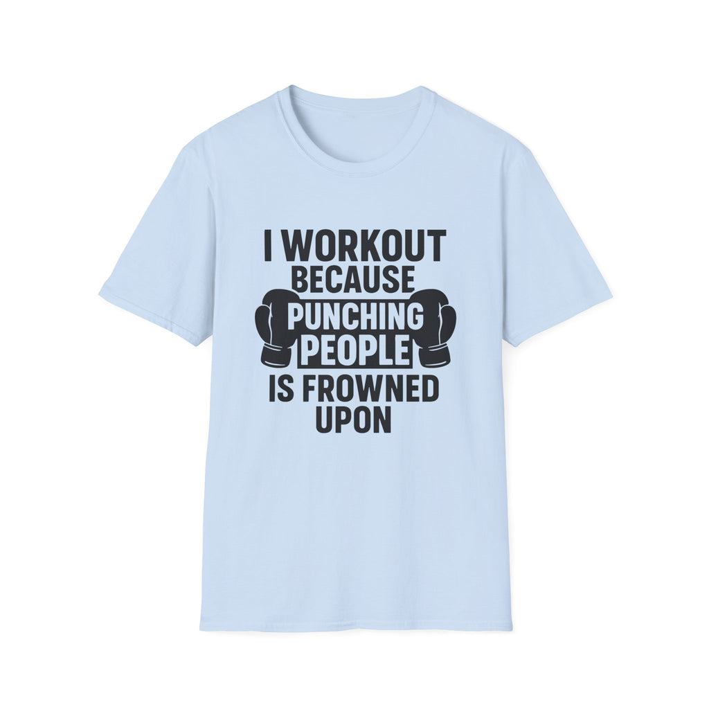 I Work Out T-Shirt