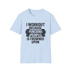I Work Out T-Shirt