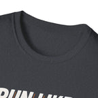 Run Like You're Late T-Shirt