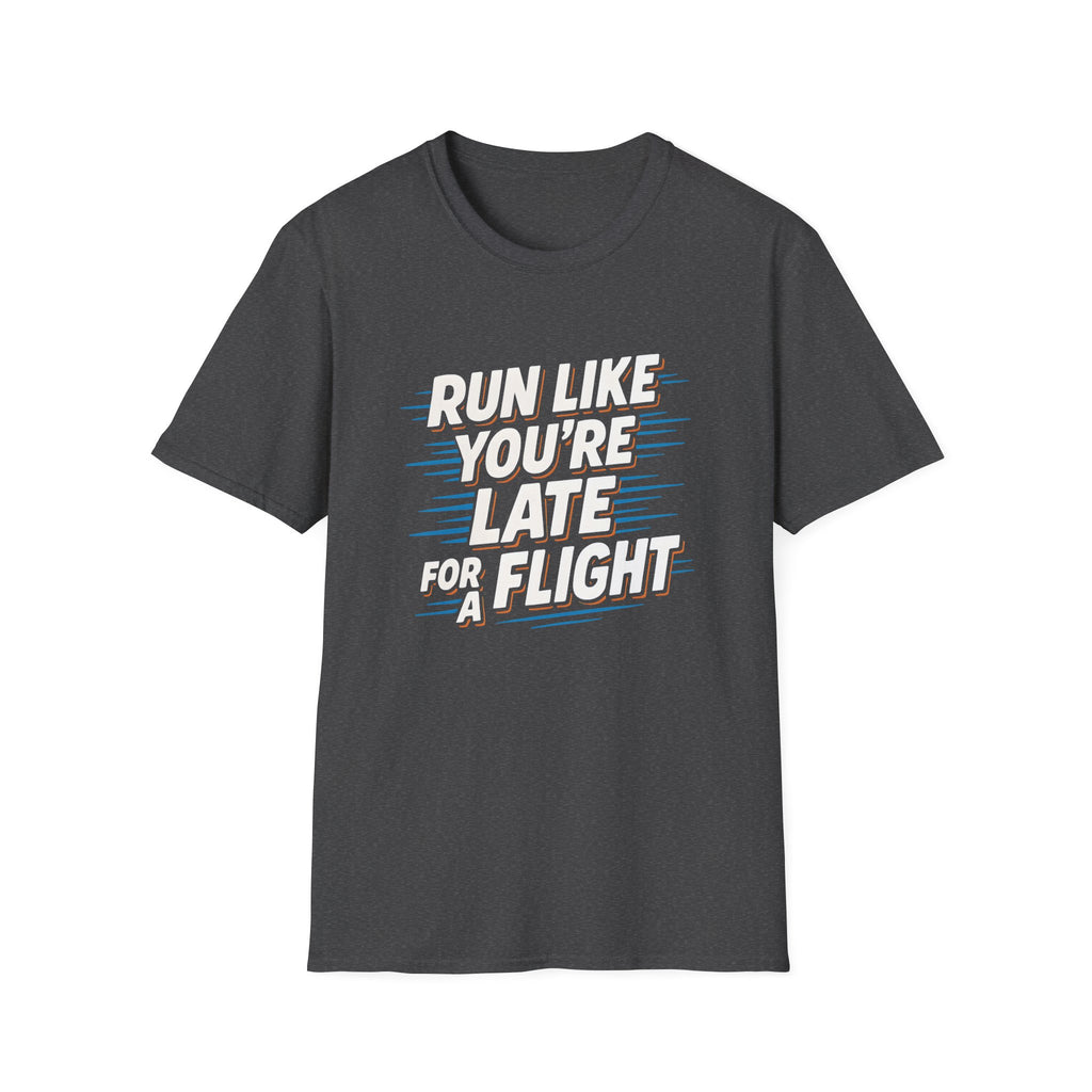 Run Like You're Late T-Shirt