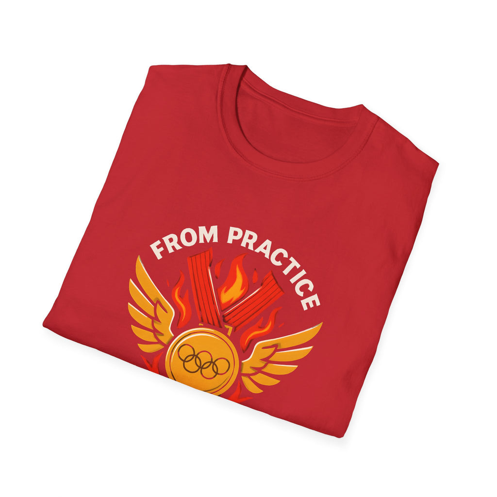 From Practice to Podium T-Shirt