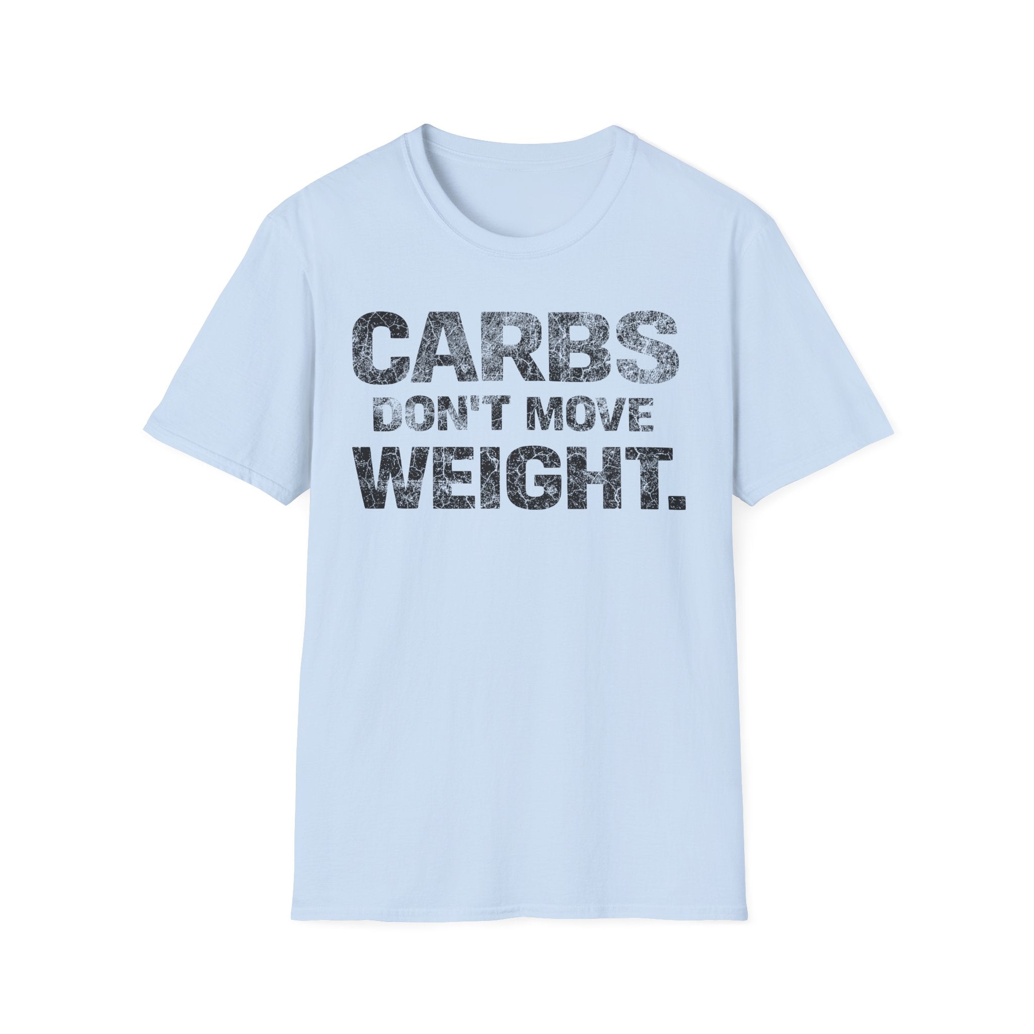 Carbs Dont Move Weight Light Tee