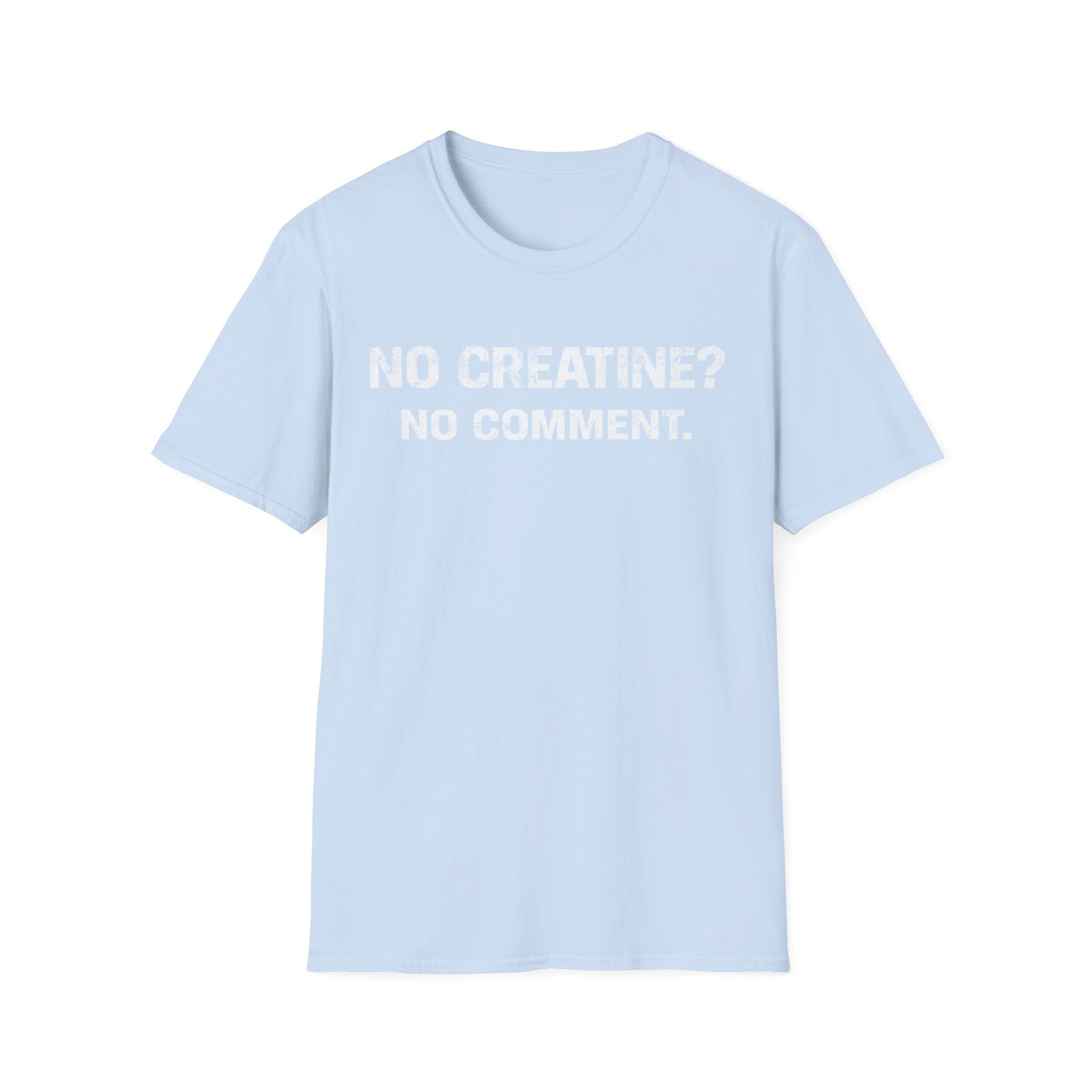 No Creatine No Comment Dark Tee