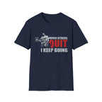 When Others Quit I Keep Going Gym Tee Shirt