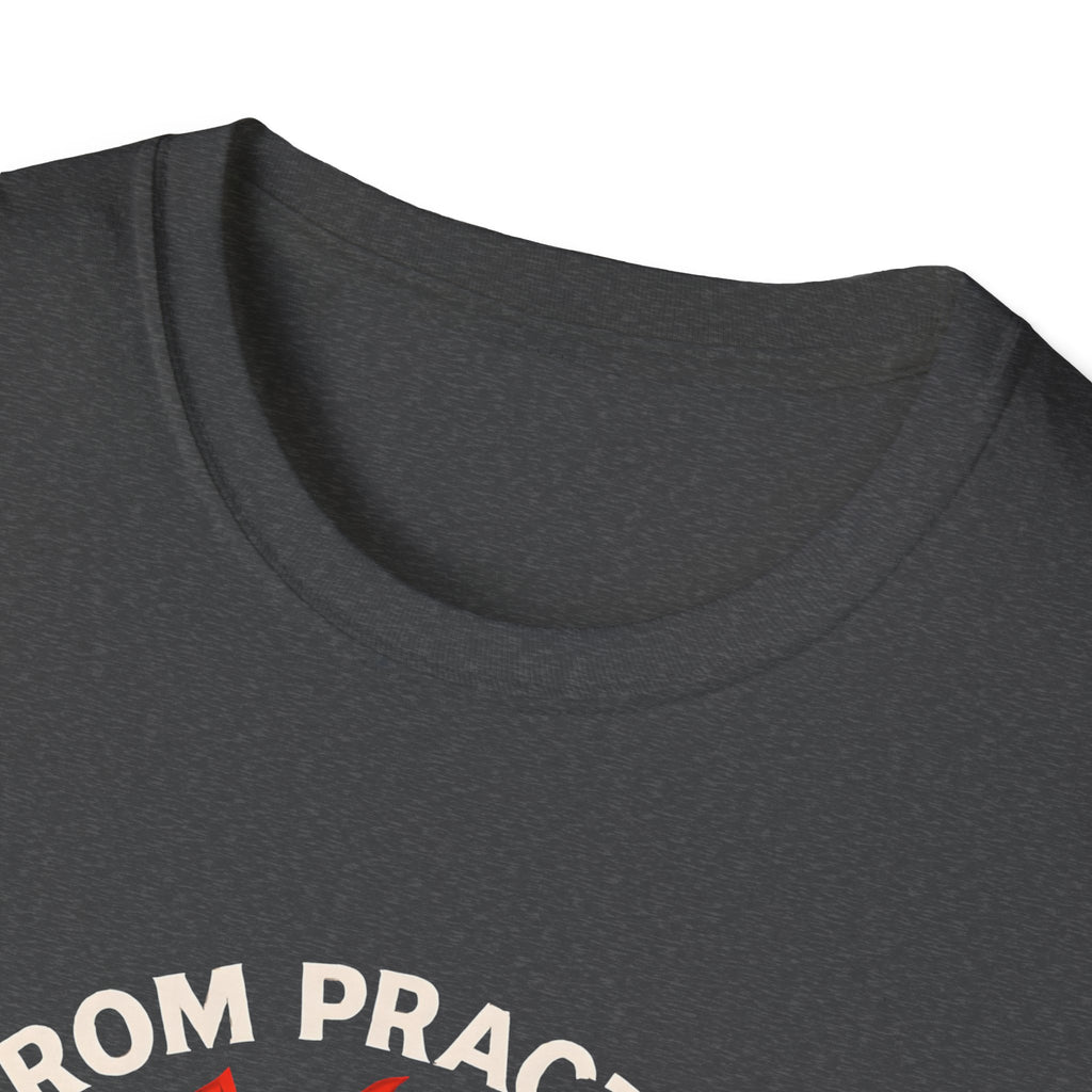 From Practice to Podium T-Shirt