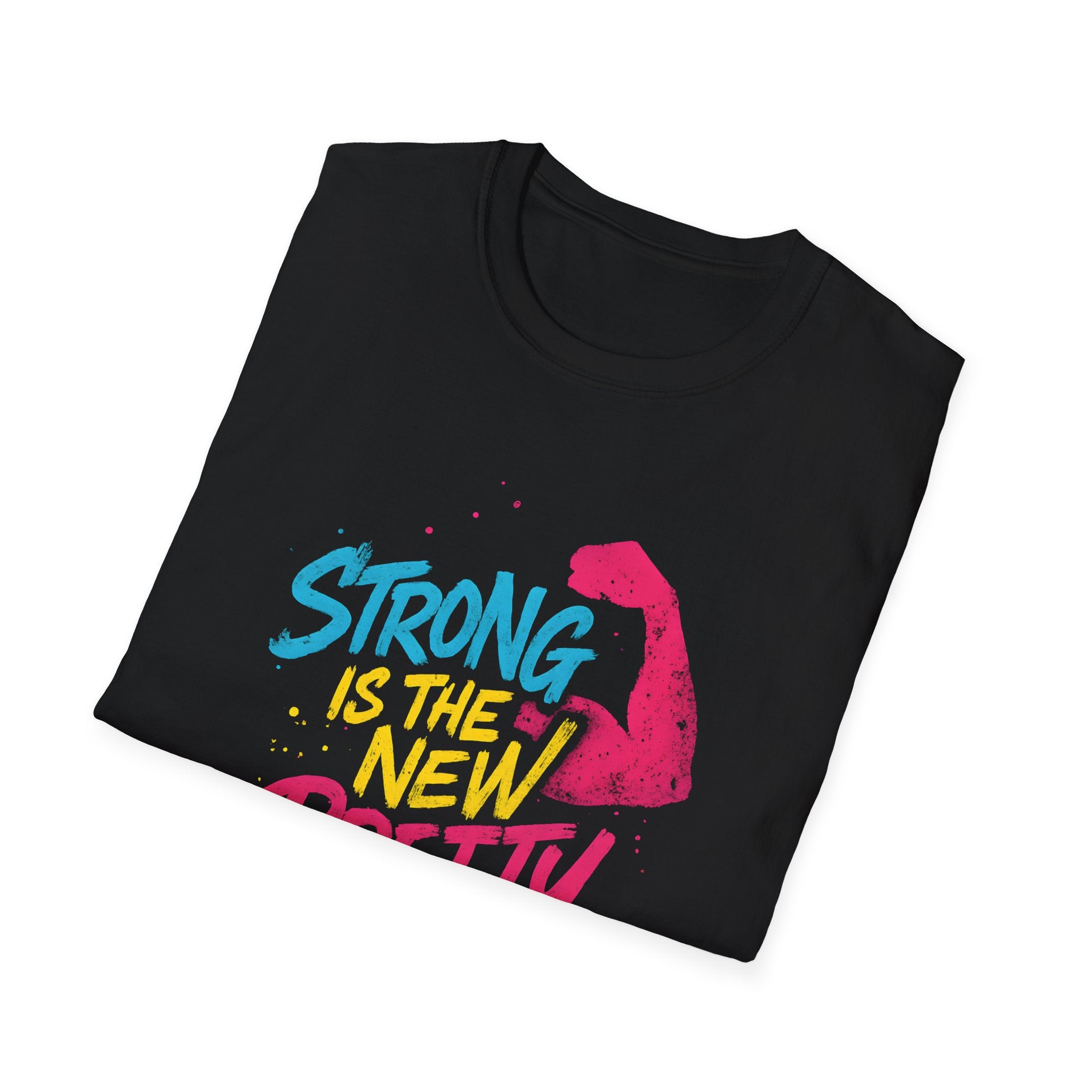 Strong Is New Pretty T-Shirt
