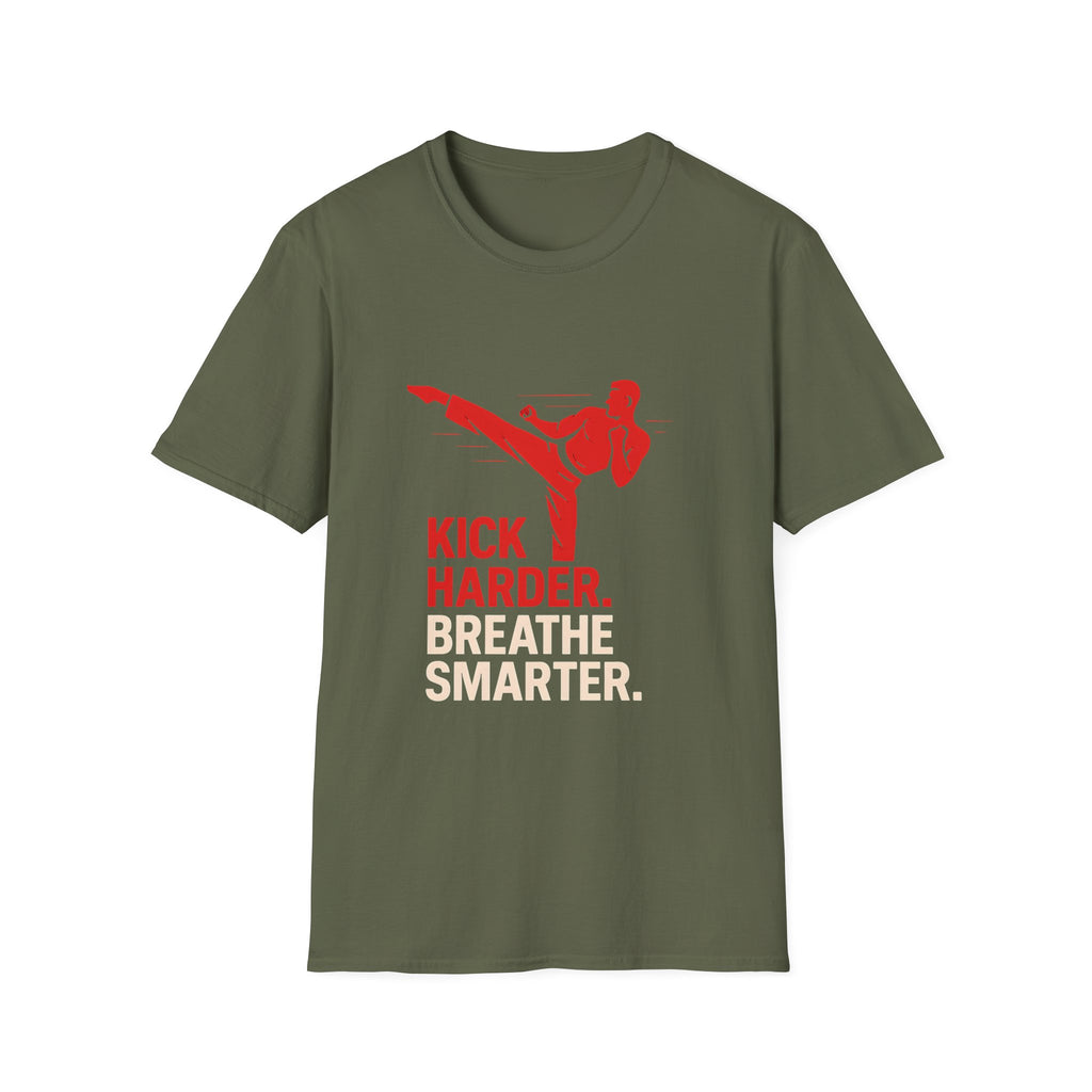 Kick Harder Breathe Smarter T-Shirt