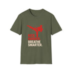 Kick Harder Breathe Smarter T-Shirt