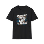 Run Like You're Late T-Shirt