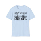 Heavy Weight Hard Life Light Tee