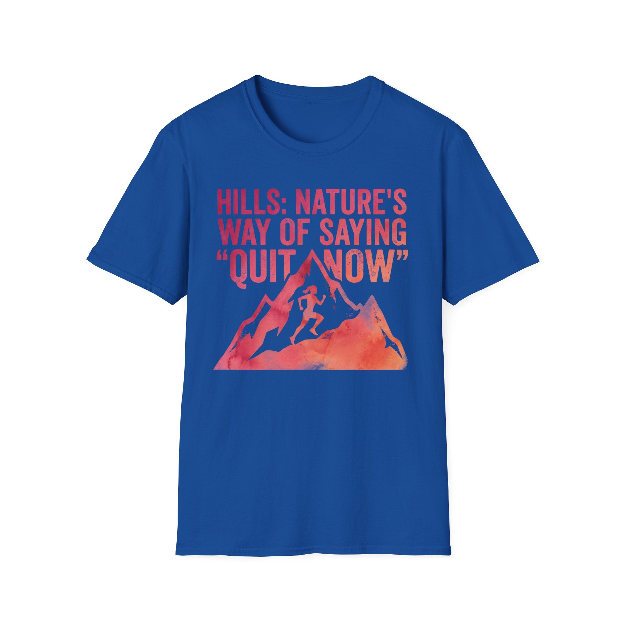 Trail Running Hills Nature Saying Quit Gymwear T-Shirt