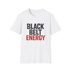 Black Belt Energy T-Shirt