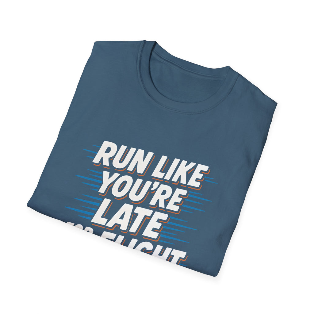Run Like You're Late T-Shirt