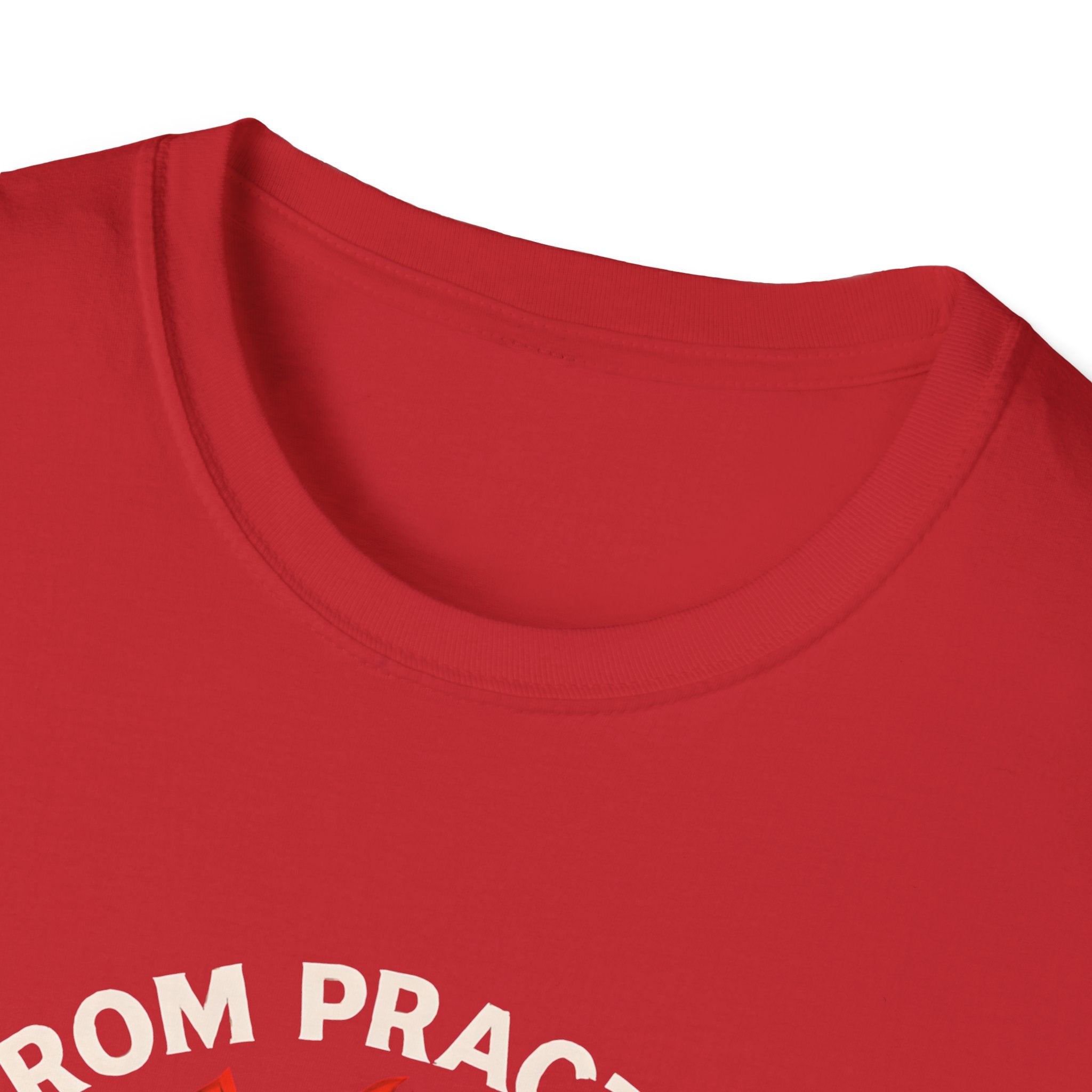 From Practice to Podium T-Shirt