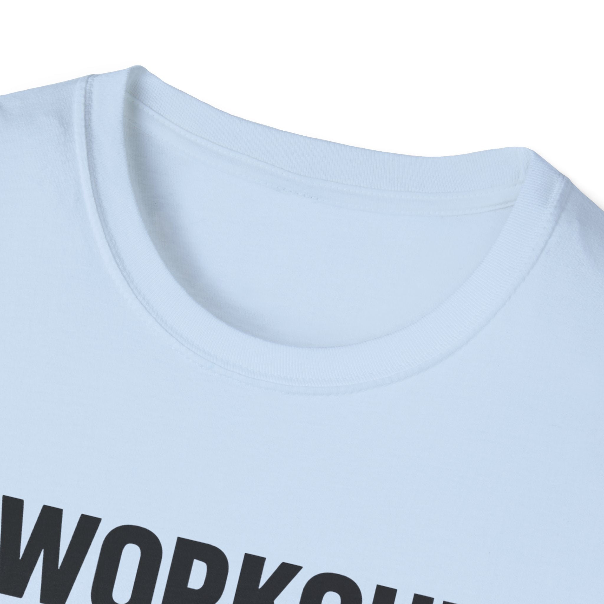 I Work Out T-Shirt