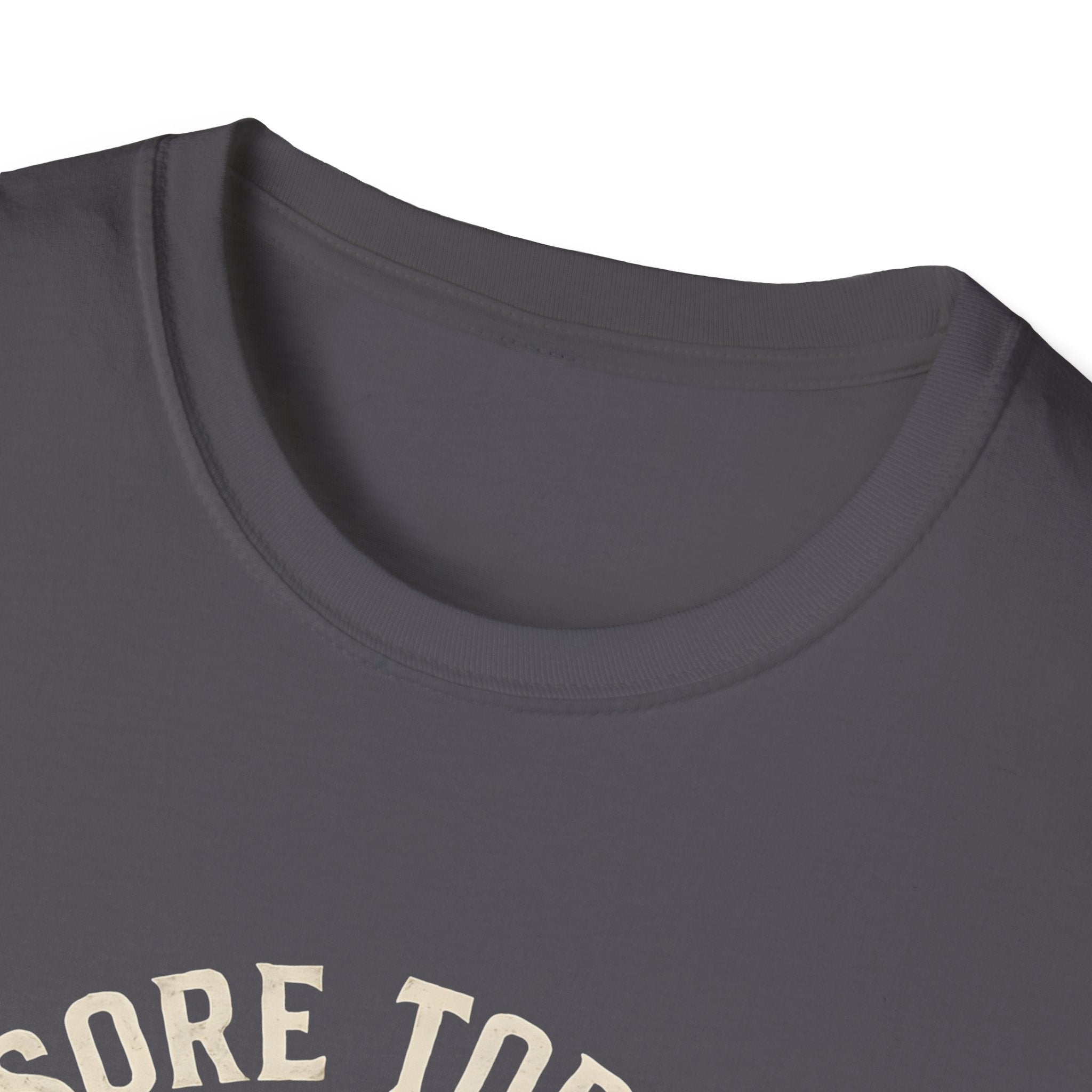 Sore Today Strong Tomorrow T-Shirt
