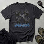Earn Your Strength Gym T-Shirt