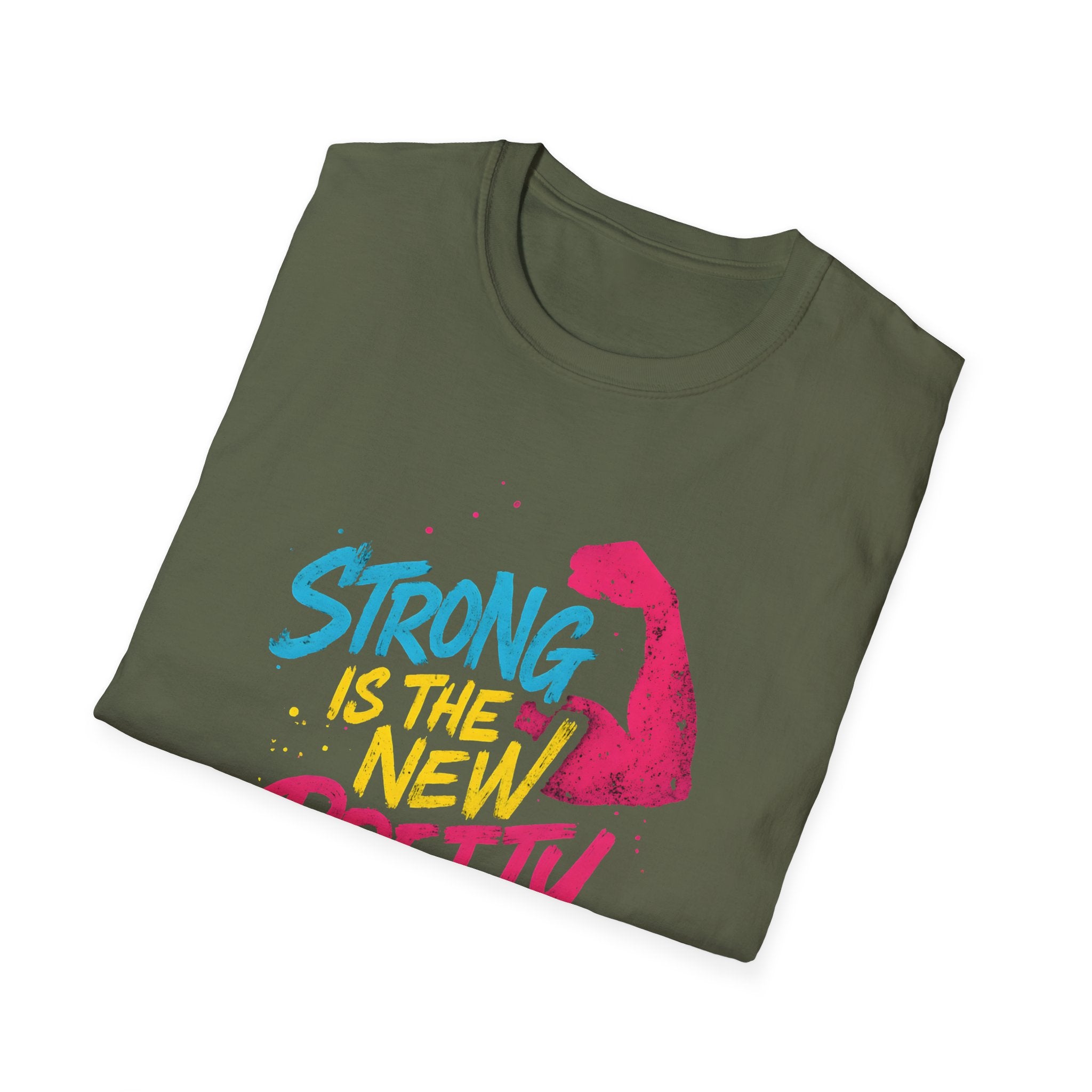 Strong Is New Pretty T-Shirt