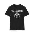Till I Collapse Vintage Gym T-Shirt