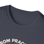 From Practice to Podium T-Shirt