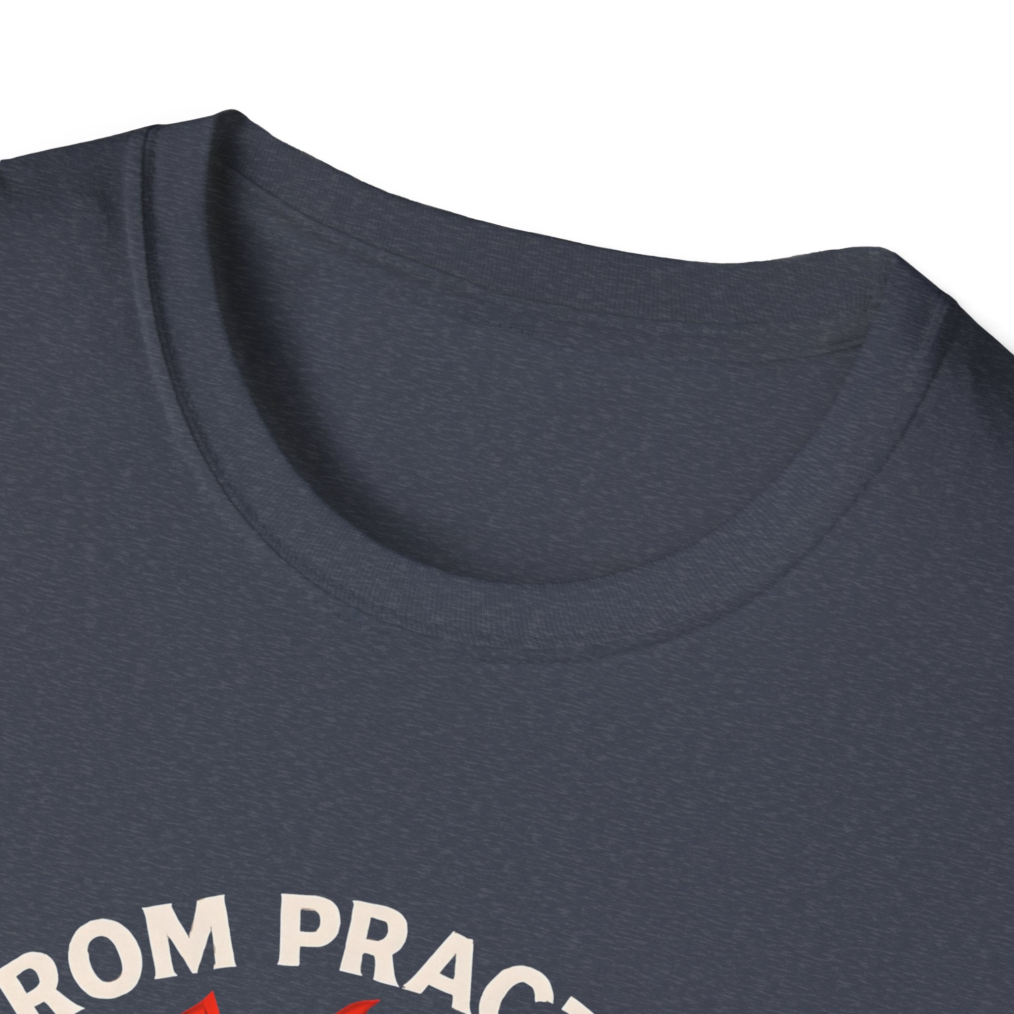 From Practice to Podium T-Shirt