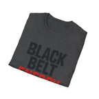 Black Belt Energy T-Shirt