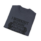 I Work Out T-Shirt