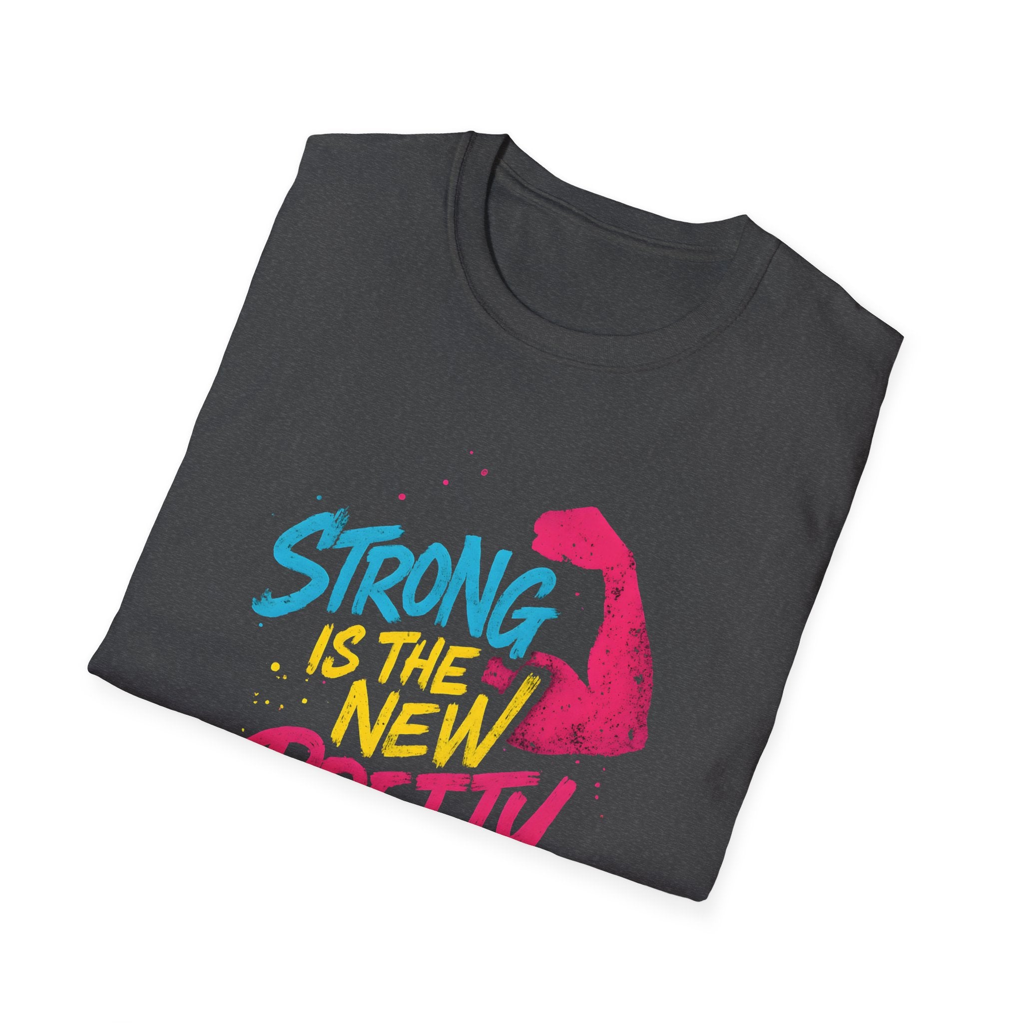 Strong Is New Pretty T-Shirt