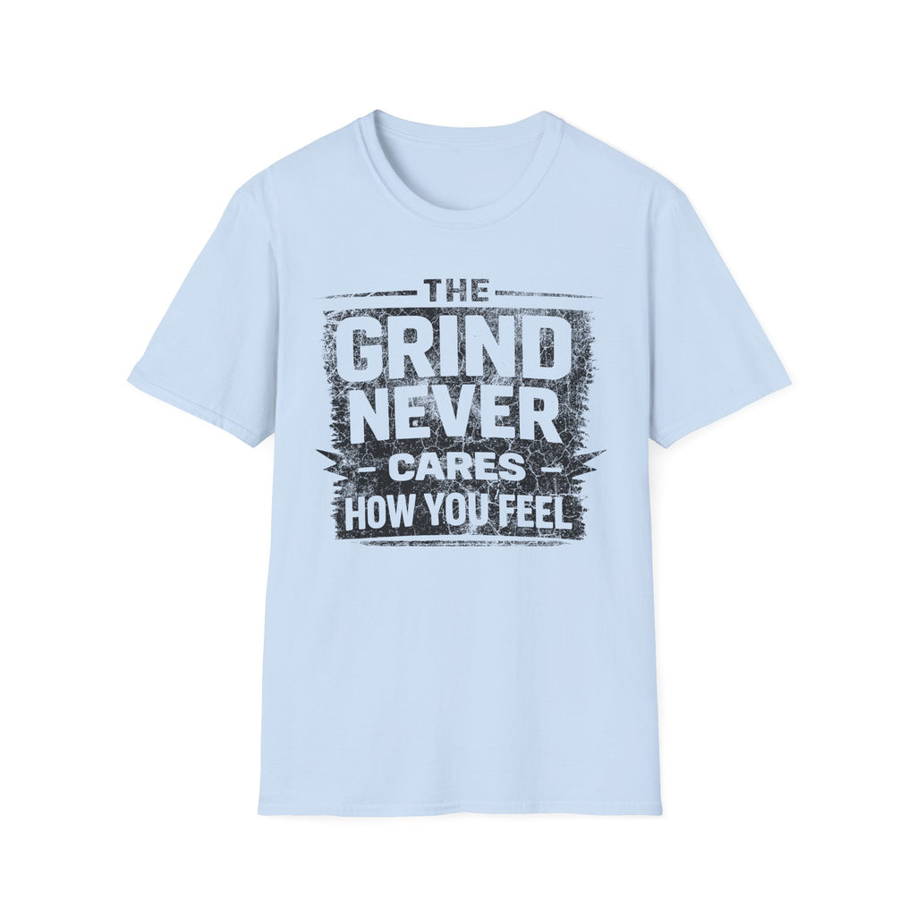 The Grind Never Cares Light Tee