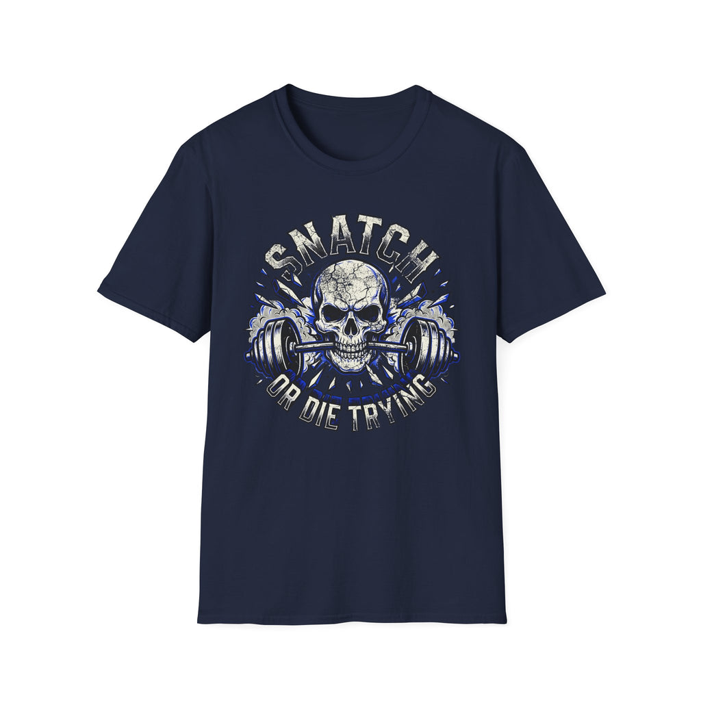 Snatch Or Die Weightlifting Gym T-Shirt