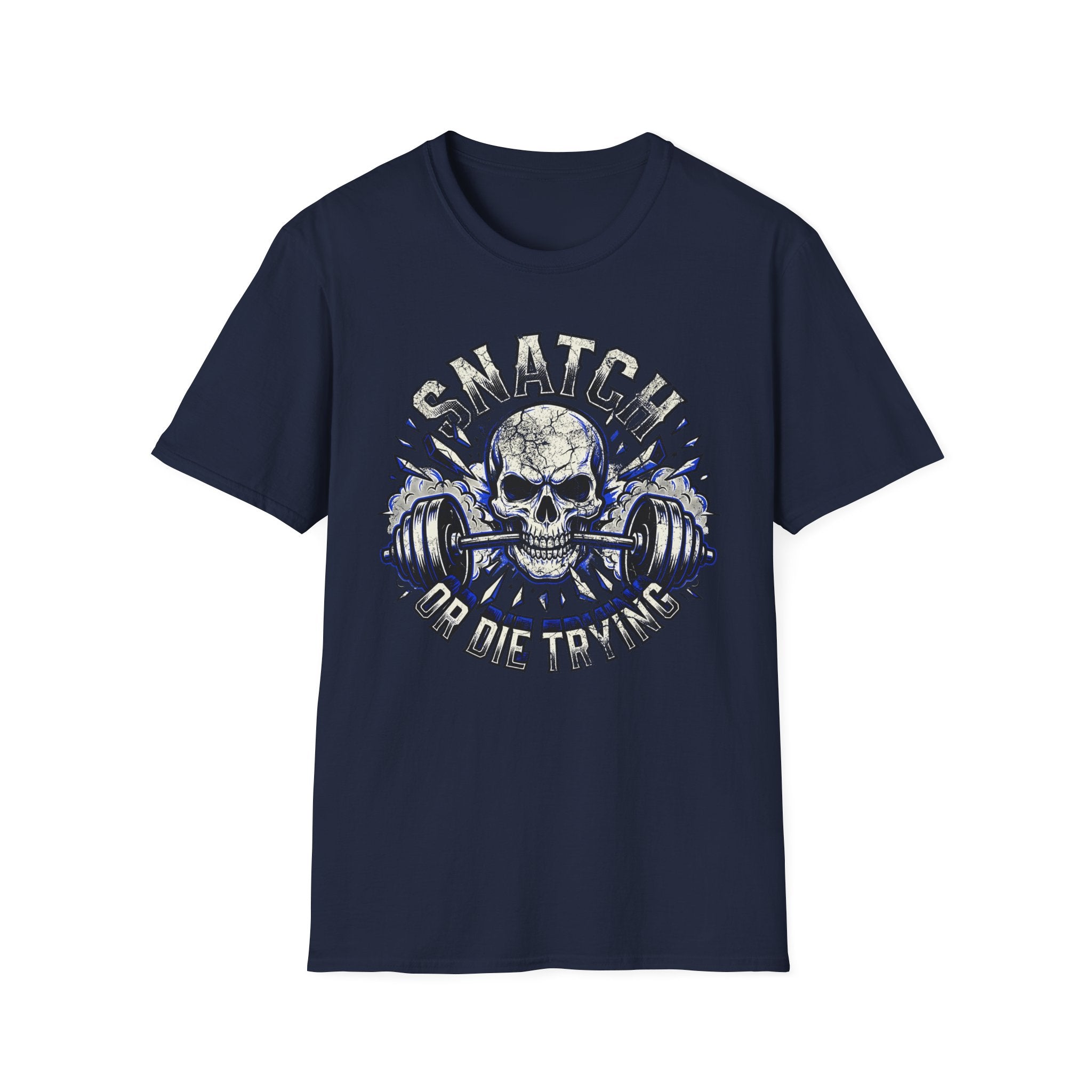 Snatch Or Die Weightlifting Gym T-Shirt