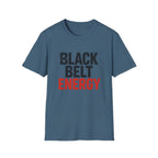 Black Belt Energy T-Shirt