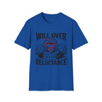 Will Over Reluctance Gym T-Shirt