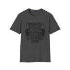 I Work Out T-Shirt