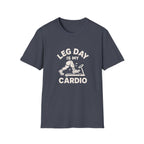 Leg Day Cardio T-Shirt