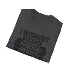I Work Out T-Shirt