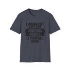 I Work Out T-Shirt