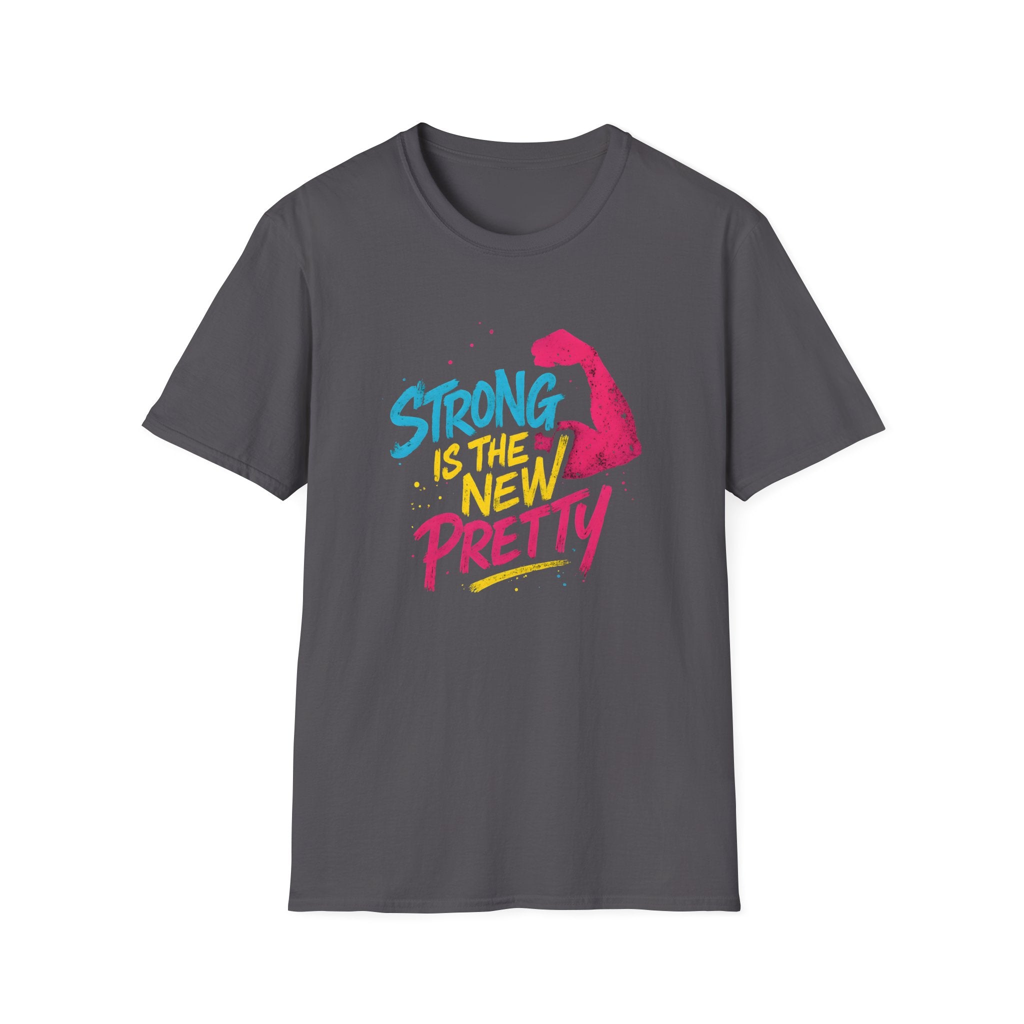 Strong Is New Pretty T-Shirt