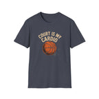 Court Is My Cardio T-Shirt