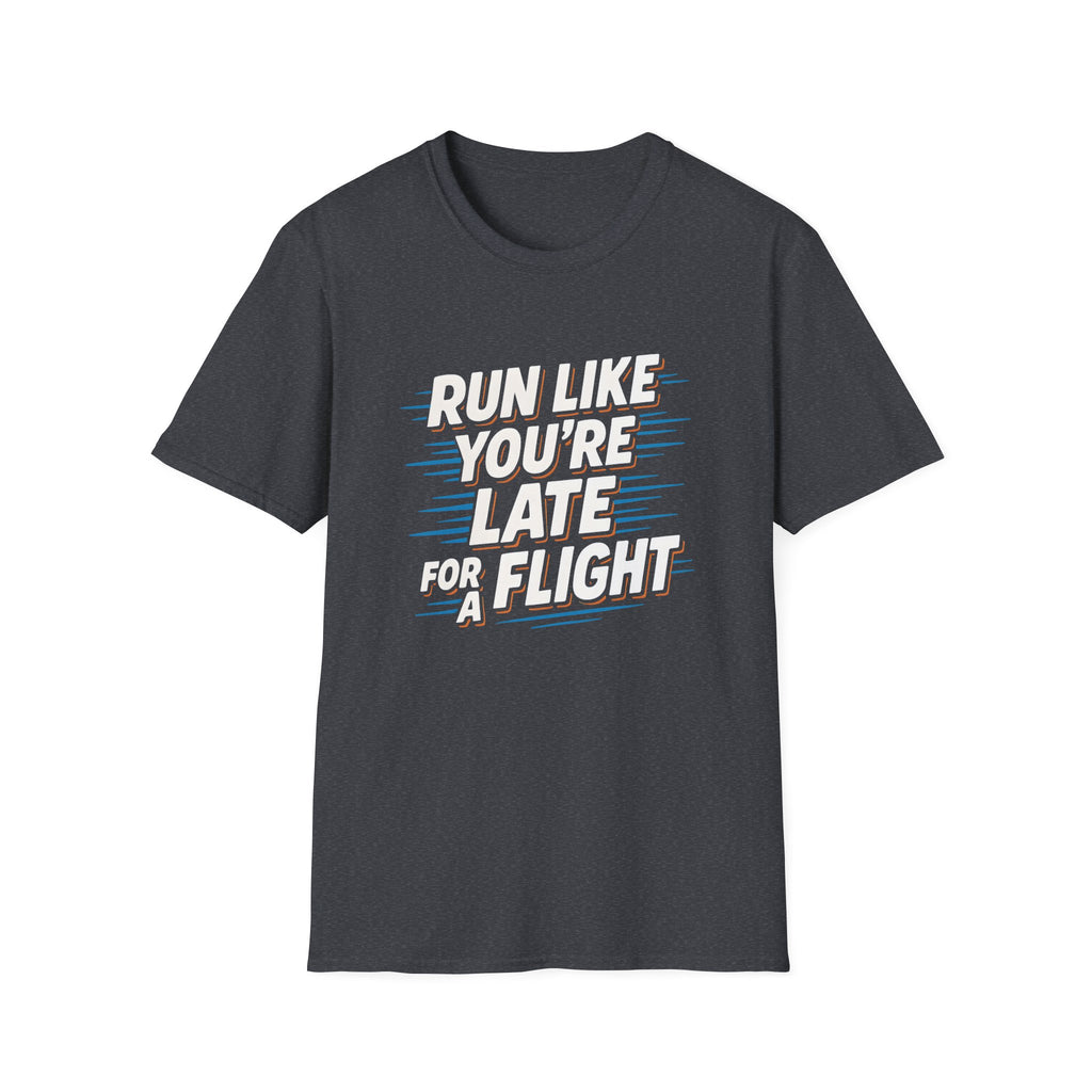 Run Like You're Late T-Shirt