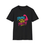 Strong Is New Pretty T-Shirt