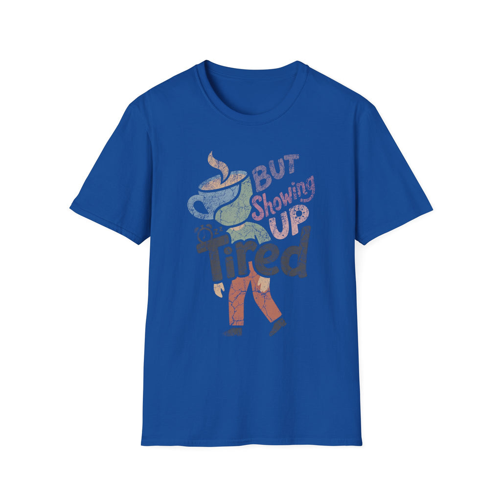 Tired But Showing Up Retro Gym T-Shirt