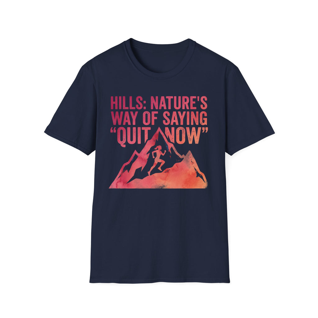 Trail Running Hills Nature Saying Quit Gymwear T-Shirt