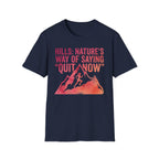 Trail Running Hills Nature Saying Quit Gymwear T-Shirt